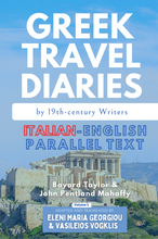 Load image into Gallery viewer, Greek Travel Diaries by 19th-century Writers: Italian-English Parallel Text Volume 1
