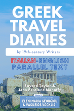 将图片加载到图库查看器,Greek Travel Diaries by 19th-century Writers: Italian-English Parallel Text Volume 1