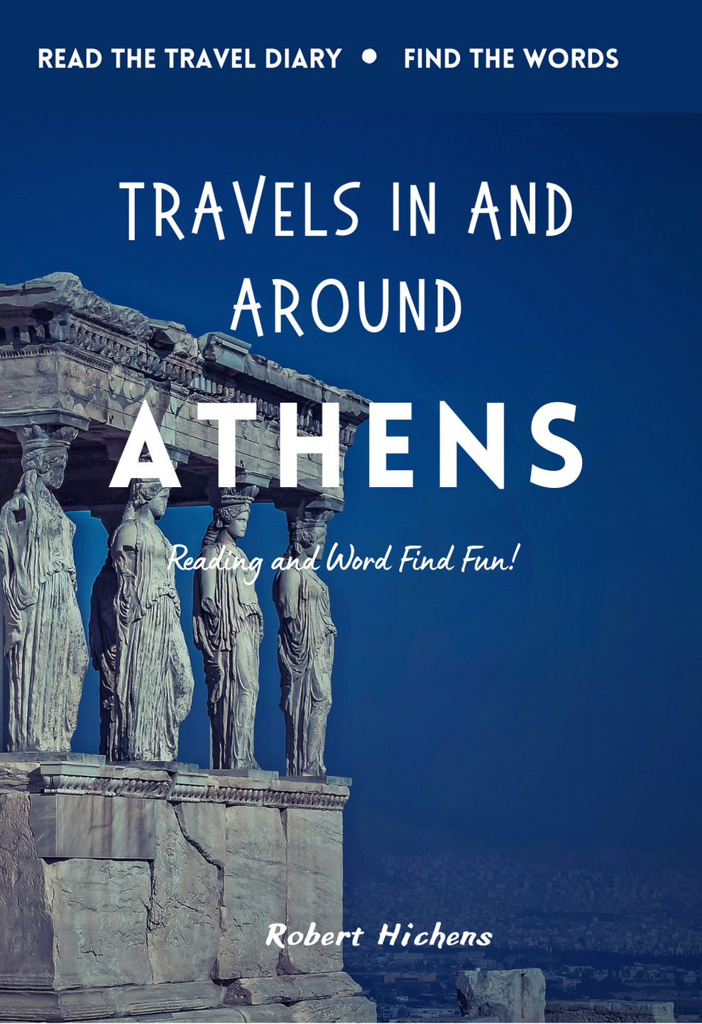 Travels in and Around Athens: Reading and Word Find Fun!