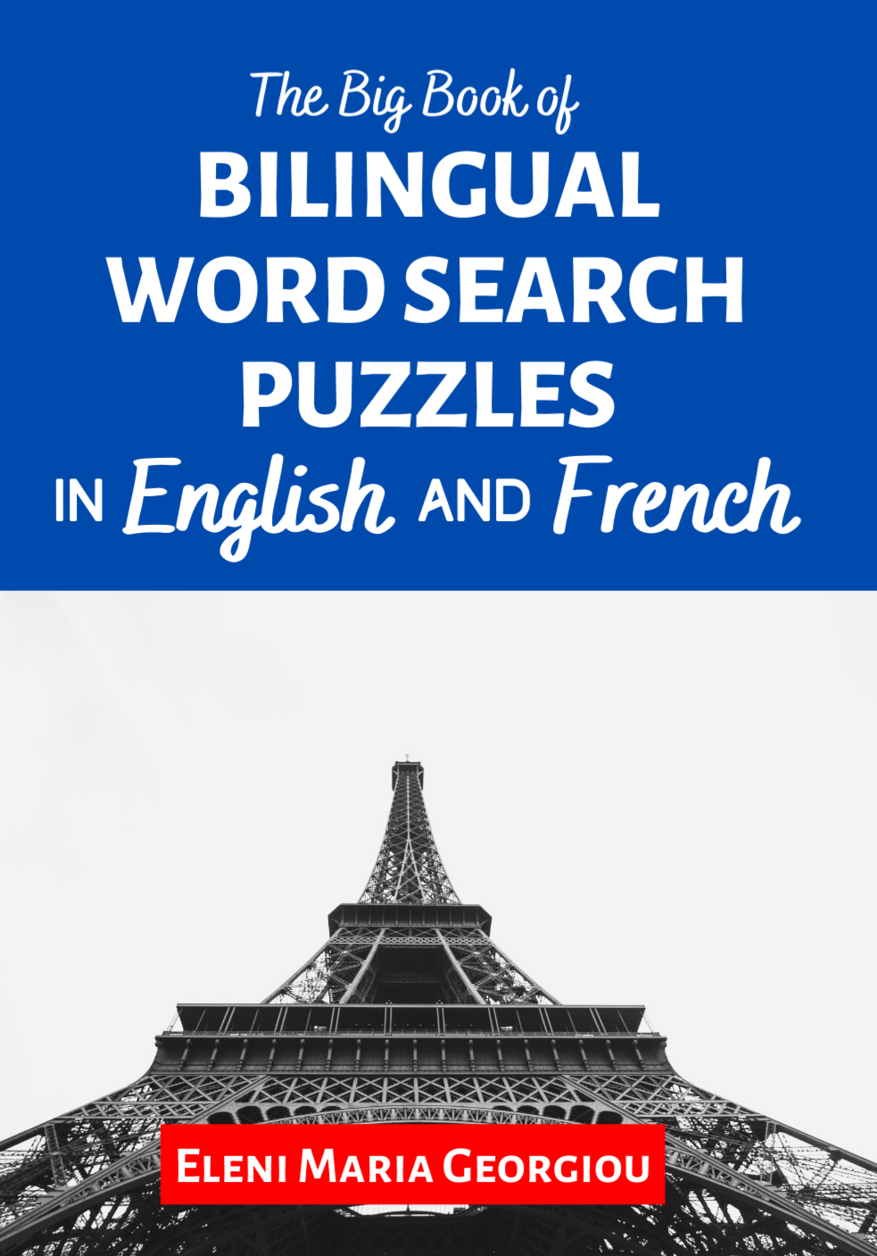 The Big Book of Bilingual Word Search Puzzles in English and French