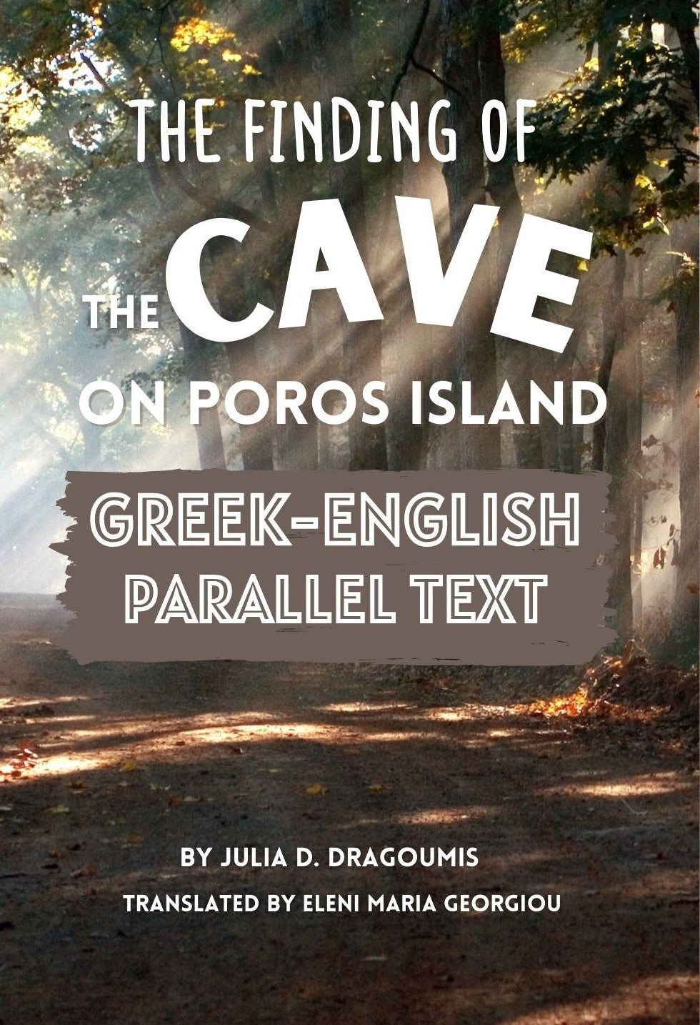The Finding of the Cave on Poros Island: Greek English Parallel Text
