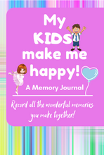 将图片加载到图库查看器，My Kids Make Me Happy! A Memory Journal
