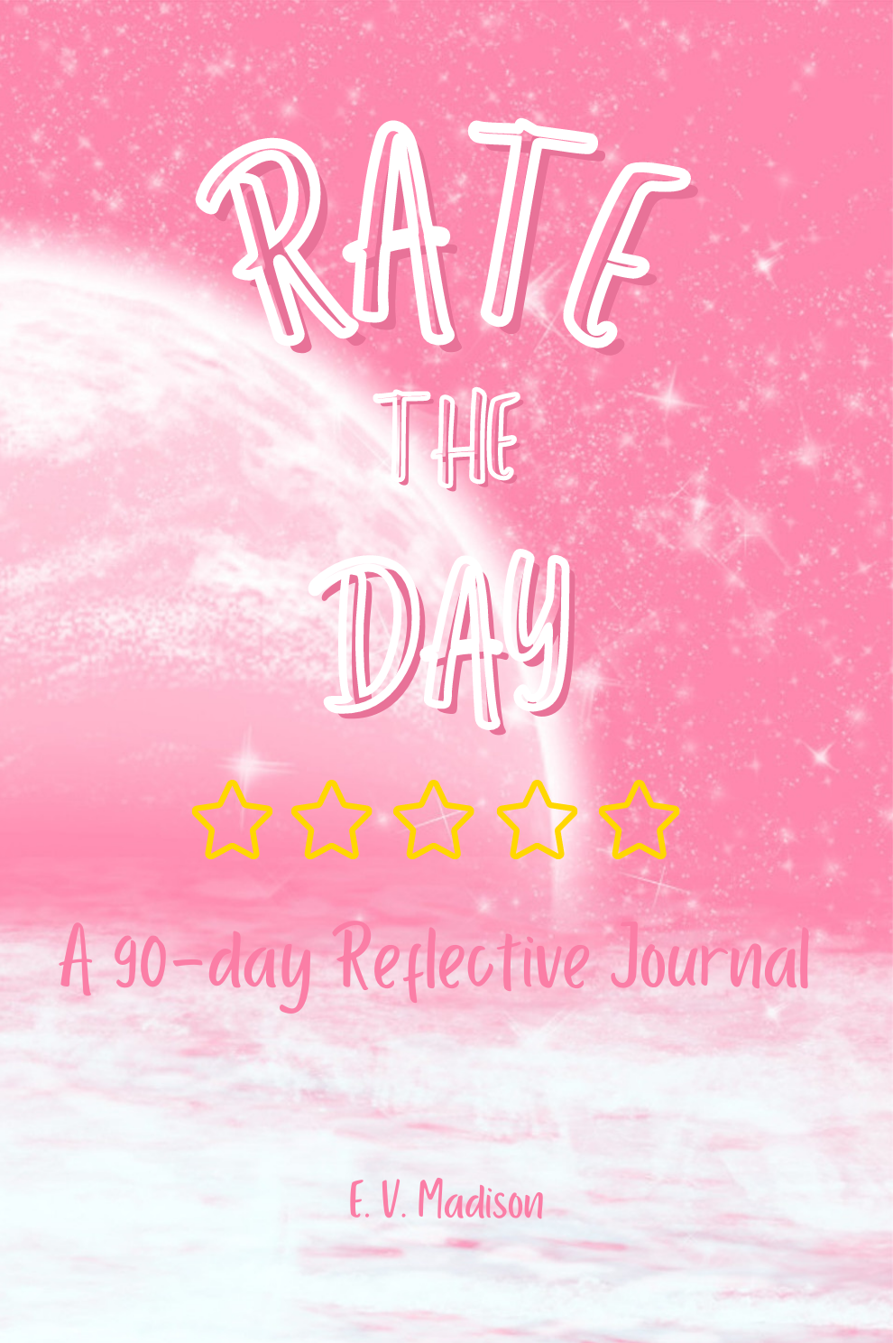 Rate the Day: A 90-Day Reflective Journal - Ultra Pink Edition