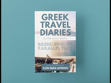 Charger et lire la vidéo dans la visionneuse de la Galerie, Greek Travel Diaries by 19th-century Writers: Greek-English Parallel Text - Volume 4
